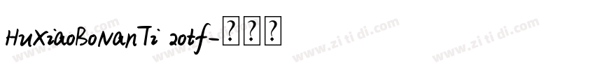 HuXiaoBoNanTi 2otf字体转换